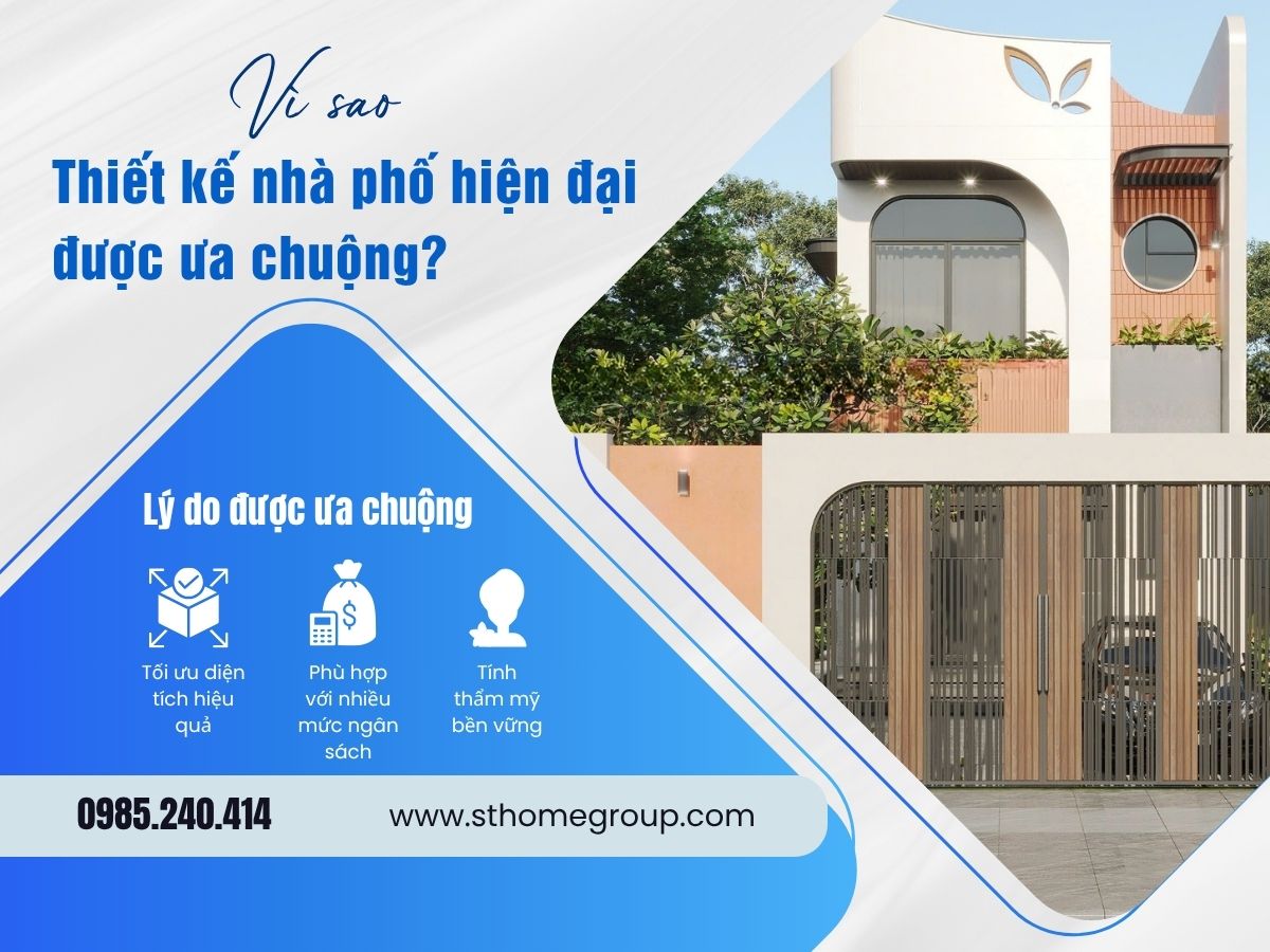 Vì sao thiết kế nhà phố hiện đại được ưa chuộng?