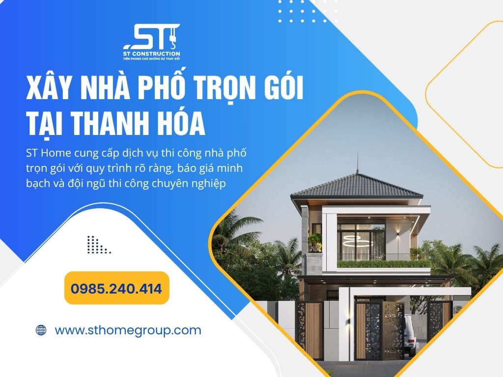 Xây Nhà Phố Trọn Gói Tại Thanh Hóa